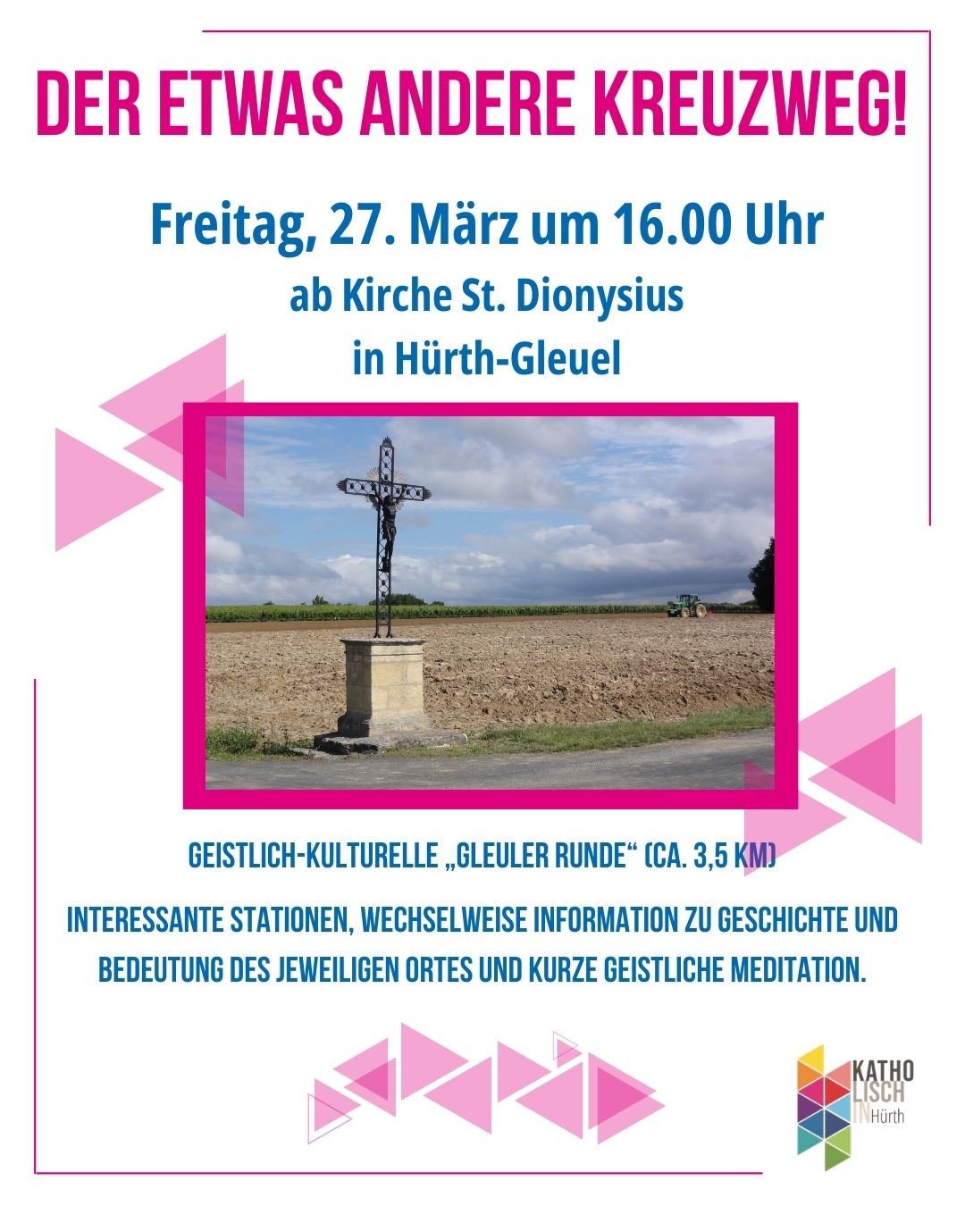 Die Tradition des Kreuzweges wird mit einem schönen Spaziergang und interessanten Informationen rund um den Ortsteil Gleuel zu verbunden.